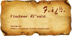 Fischner Évald névjegykártya